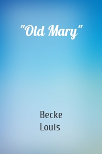 "Old Mary"