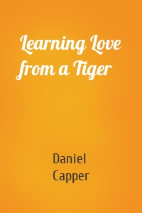 Learning Love from a Tiger