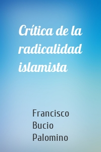 Crítica de la radicalidad islamista