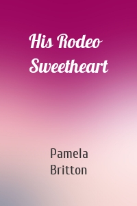 His Rodeo Sweetheart