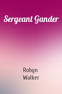 Sergeant Gander