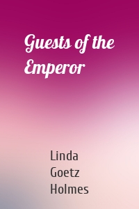 Guests of the Emperor