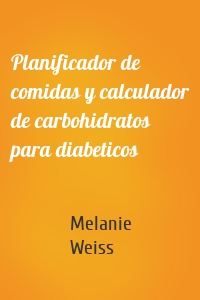 Planificador de comidas y calculador de carbohidratos para diabeticos