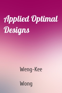Applied Optimal Designs