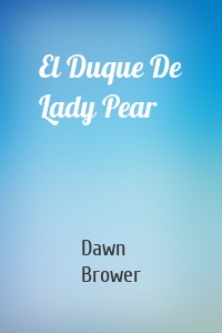 El Duque De Lady Pear