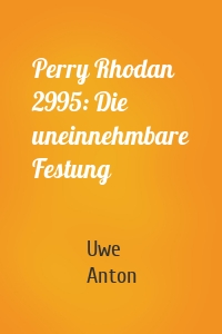 Perry Rhodan 2995: Die uneinnehmbare Festung