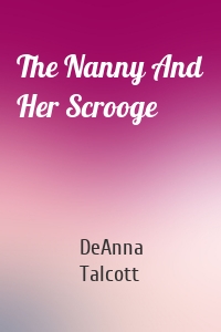 The Nanny And Her Scrooge