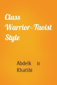 Class Warrior—Taoist Style