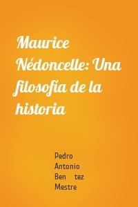 Maurice Nédoncelle: Una filosofía de la historia