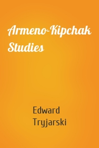 Armeno-Kipchak Studies
