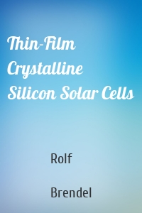 Thin-Film Crystalline Silicon Solar Cells