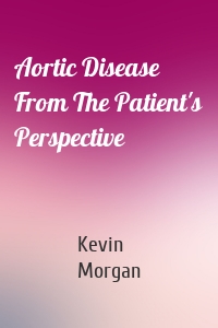 Aortic Disease From The Patient's Perspective
