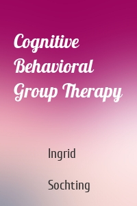 Cognitive Behavioral Group Therapy