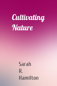 Cultivating Nature