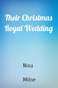 Their Christmas Royal Wedding