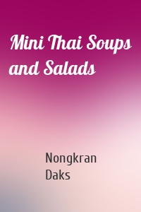 Mini Thai Soups and Salads
