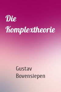 Die Komplextheorie
