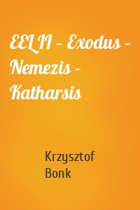 EEL II – Exodus – Nemezis – Katharsis