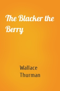 The Blacker the Berry