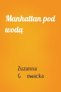 Manhattan pod wodą