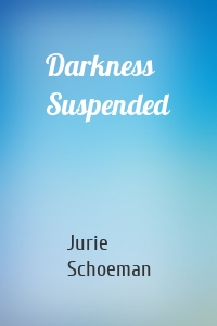 Darkness Suspended