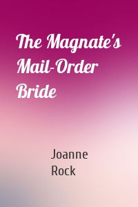 The Magnate's Mail-Order Bride