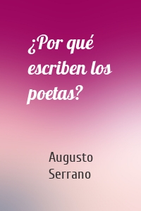 ¿Por qué escriben los poetas?