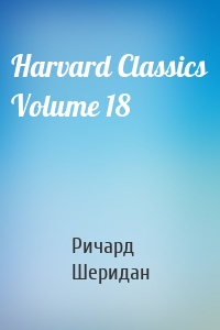 Harvard Classics Volume 18