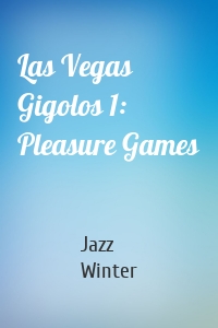 Las Vegas Gigolos 1: Pleasure Games