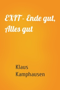 EXIT - Ende gut, Alles gut