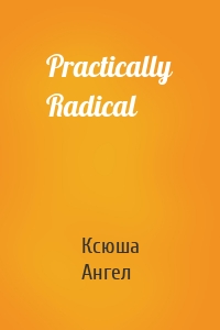 Practically Radical