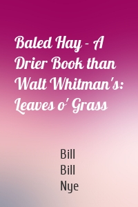 Baled Hay - A Drier Book than Walt Whitman's: Leaves o' Grass