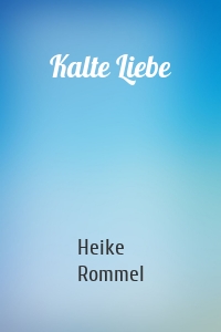 Kalte Liebe