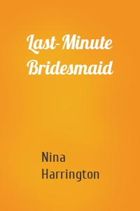 Last-Minute Bridesmaid
