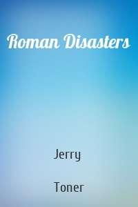 Roman Disasters