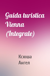 Guida turistica Vienna (Integrale)