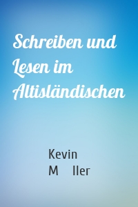 Schreiben und Lesen im Altisländischen