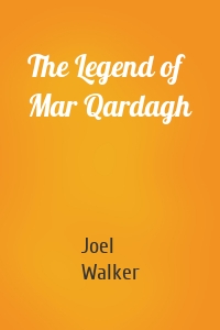 The Legend of Mar Qardagh