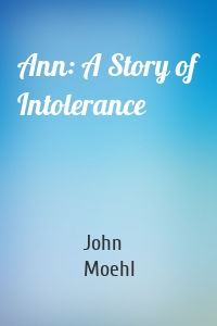 Ann: A Story of Intolerance