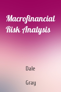 Macrofinancial Risk Analysis