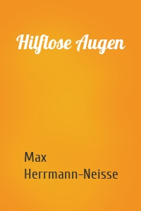 Hilflose Augen