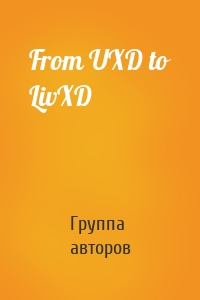 From UXD to LivXD