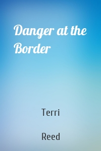 Danger at the Border