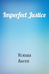 Imperfect Justice