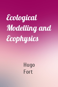 Ecological Modelling and Ecophysics