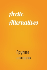 Arctic Alternatives
