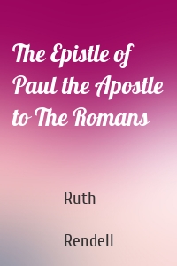 The Epistle of Paul the Apostle to The Romans