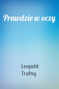 Prawdzie w oczy