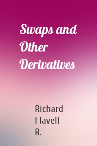 Swaps and Other Derivatives