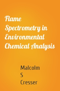 Flame Spectrometry in Environmental Chemical Analysis